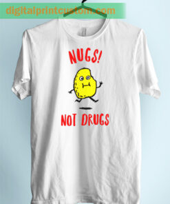 Nugs Not Drugs Unisex Adult Tshirt