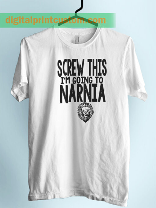 Screw This Narnia Unisex Adult Tshirt