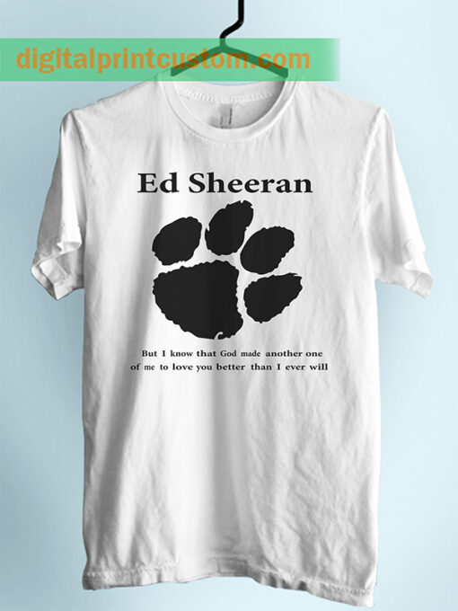 Ed Sheeran Paw Lyrics Unisex Adult Tshirt