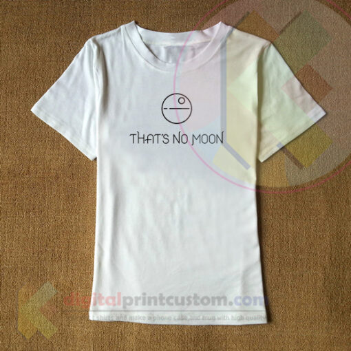 That's No Moon T-shirt