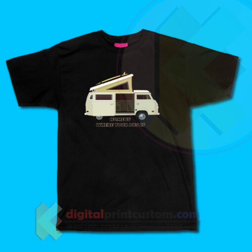 The Bus Is My Home T-shirt