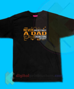 Underestimate A Dad T-shirt