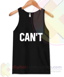 Can Not Its Can't Tank Top