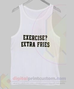 Exercise Extra Fries White Tank Top