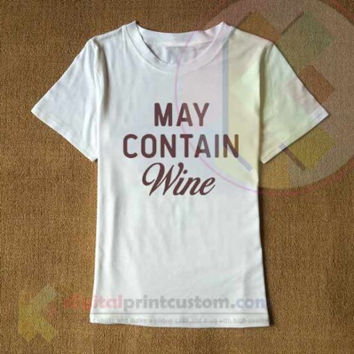 May Contain Wine T-shirt