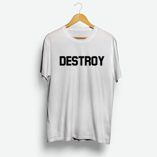 Destroy Everything Shirt