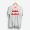 Girl Gang T-Shirt