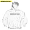 Need Money Not Friends Hoodie