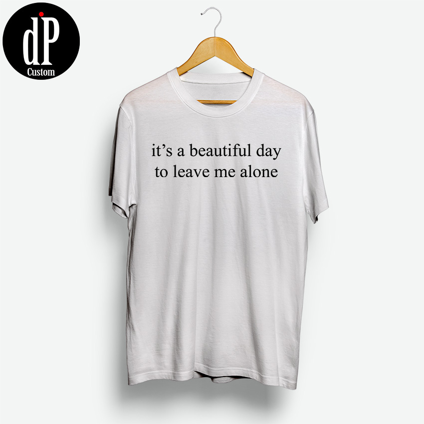 Leave Me Alone T-Shirt