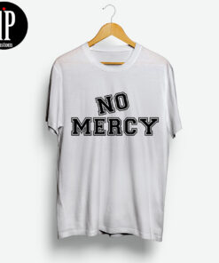 No Mercy T-Shirt