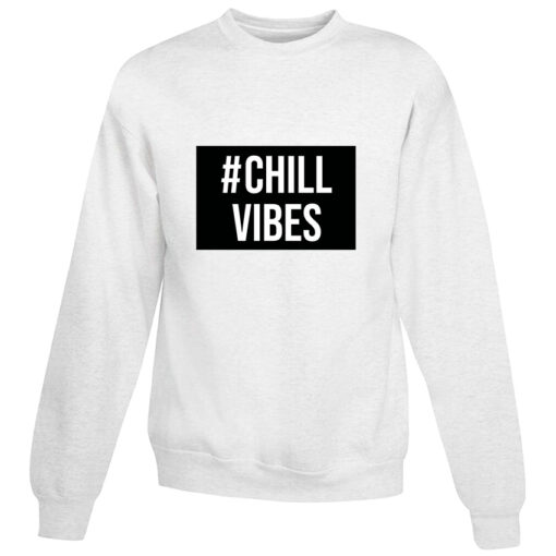 For Sale Custom Chill Vibes UNISEX Cheap Sweatshirt