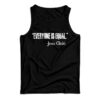 For Sale Everyone Is Equal Jesus Christ Quote Tank Top