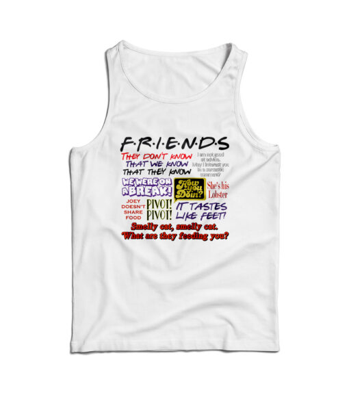 Cheap Custom For Sale Friends Tv Show Quotes Tank Top