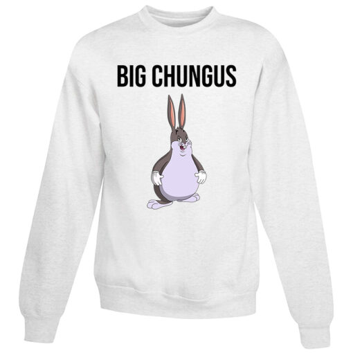 Fat Bunny Big Chungus Meme Sweatshirt