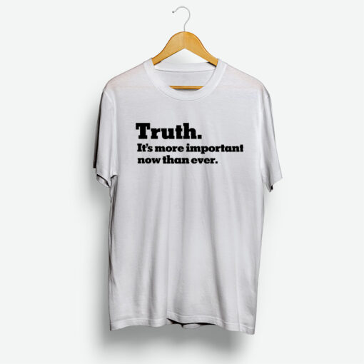 The New York Times Truth It's More Important Now Than Ever T-Shirt