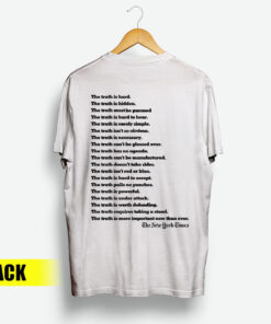 The New York Times Truth It's More Important Now Than Ever T-Shirt