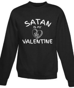 For Sale Satan Is My Valentine Sweatshirt