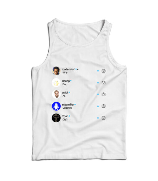 For Sale Why Do All Legend Die Instagram Tank Top