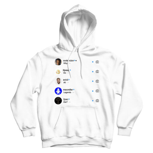 For Sale Why Do All Legend Die Instagram Hoodie