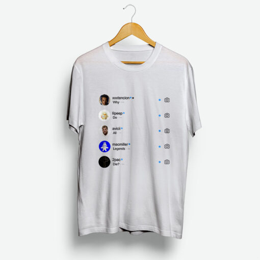 For Sale Why Do All Legend Die Instagram T-Shirt