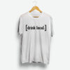 Drink Local Custom T-Shirt