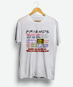 Friends TV Quotes T-Shirt