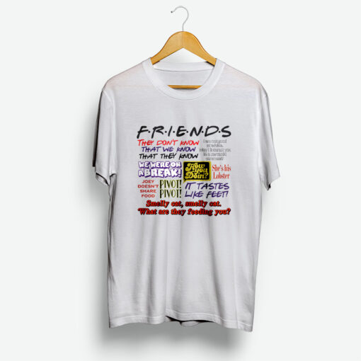 Friends TV Quotes T-Shirt
