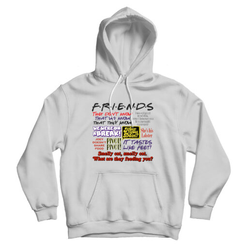 Printed Friends TV Show Quotes Hoodie