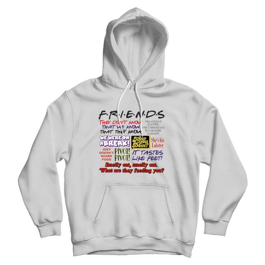 friends quotes hoodie