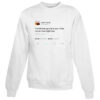 I’m Not Even Gon Lie To You Kanye West Tweet Sweatshirt