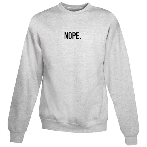 Nope Design Simple Sweatshirt