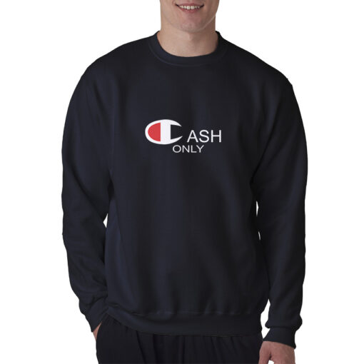 For Sale Cash X Champion Parody Cheap Custom Sweatshirt