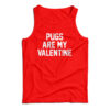 For Sale Pugs Are My Valentine Cheap Tank Top