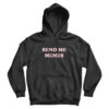 For Sale Send Me Memes Cheap Custom Hoodie