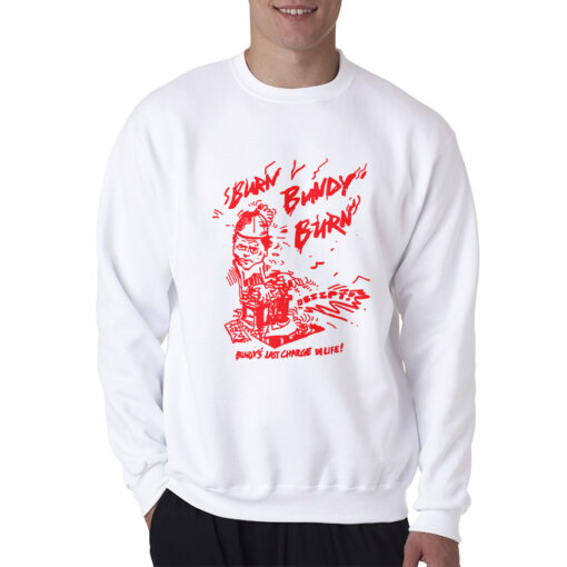 Burn Bundy Burn Sweatshirt Trendy Clothing