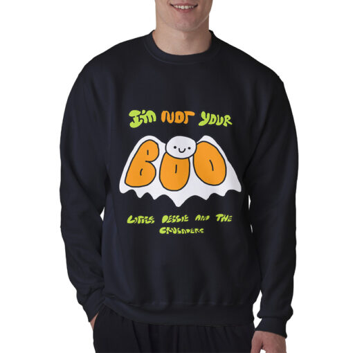 I'm Not Your Boo Little Debbie And The Crusaders Sweatshirt
