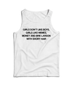 Girls Don't Like Boys Girls Like Memes And Money Tank Top