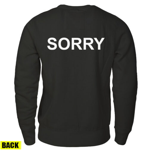 Guy At Concert With Sorry Back Design Sweatshirt
