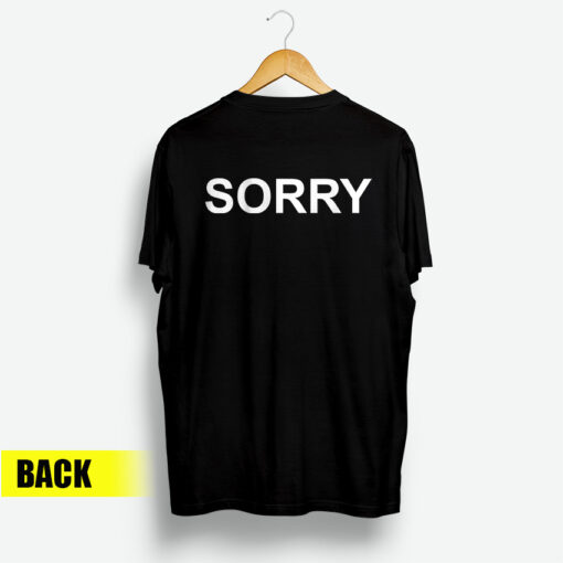 Guy At Concert With Sorry Back Design T-Shirt