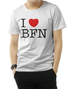 I Love BFN T-Shirt