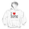 I Love BFN Hoodie