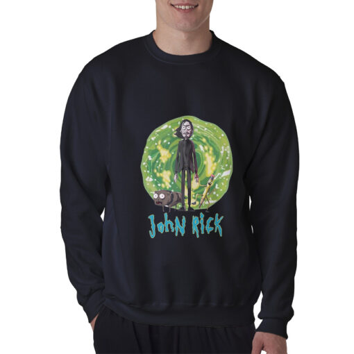 John Rick John Wick Rick And Morty Sweatshirt