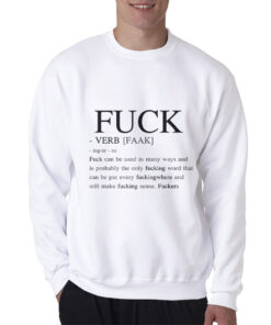 The Definition Of Fuck Sweatshirt