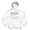 The Definition Of Fuck Hoodie