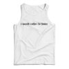 I Would Rather Be Home Tank Top