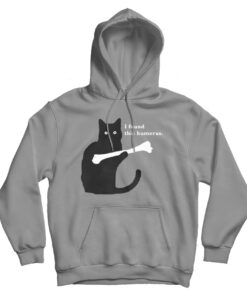 I Found This Humerus Hoodie