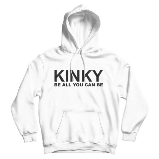 Kinky Be All That You Can Be Inspired Eminem Hoodie