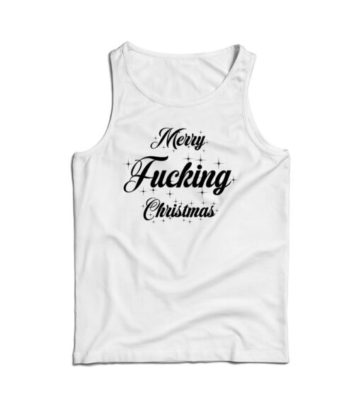 Merry Fucking Christmas Funny Quote Tank Top