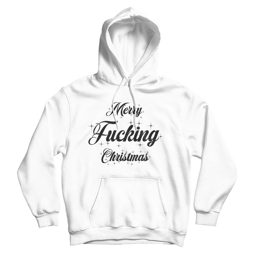 Merry Fucking Christmas Funny Quote Hoodie