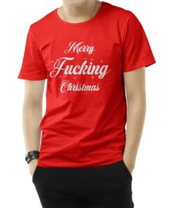 Merry Fucking Christmas Funny Quote T-Shirt